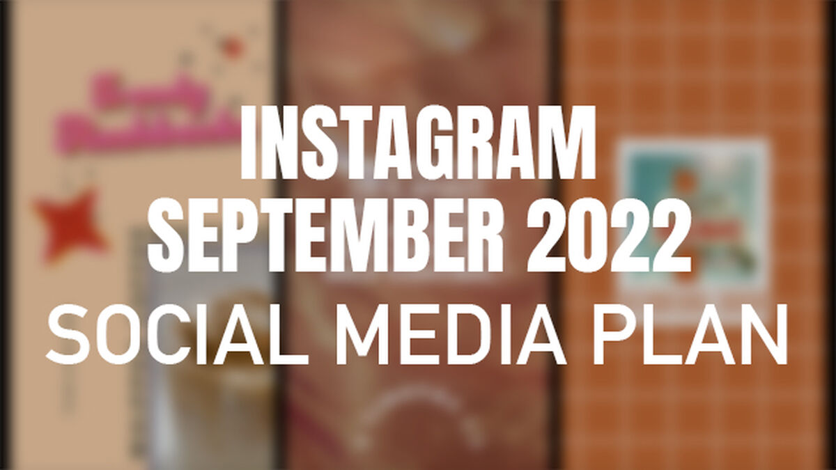 Instagram September 2022 Social Media Plan image number 0
